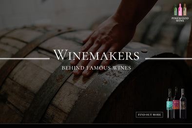 【Wine Knowledge】Winemakers behind famous wines