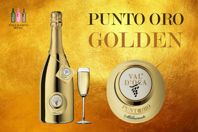 Pinewood Wine: Val D'Oca Punto Oro Gold sparkling wine 