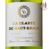 La Clarte de Haut Brion, Pessac Leognan, Blanc 2016, 750ml